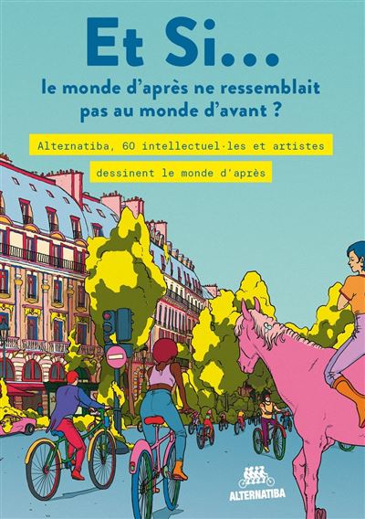 Et si le monde d'après ne ressemblait pas au monde d'avant du mouvement citoyen Alternatiba