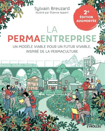 La permaentreprise de Sylvain Breuzard