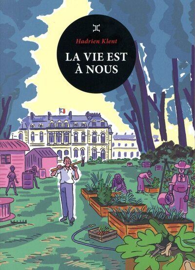 La vie est à nous de Hadrien Klent