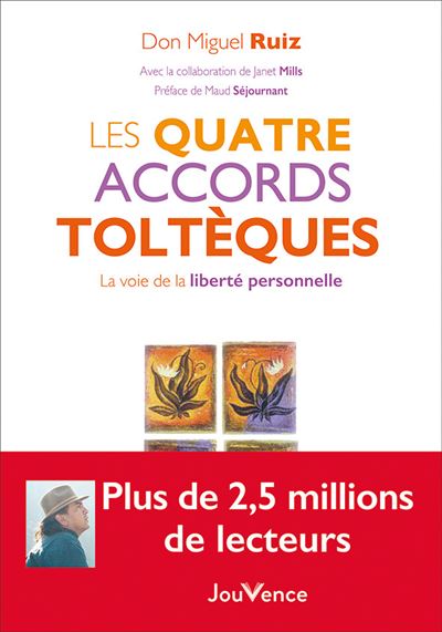 Les quatre accords toltèques de Don Miguel Ruiz